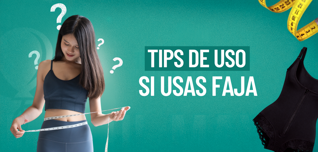 Tips de uso para tu faja